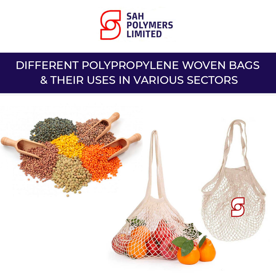 Different Polypropylene Woven Bags Their Uses In Various Sectors Sah Polymers
